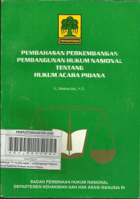 Pembahasan Perkembangan Pembangunan Hukum Nasional Tentang Hukum Acara Pidana