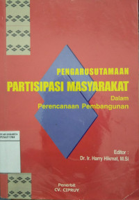 Pengarusutamaan partisipasi masyarakat: Dalam perencanaan pembangunan