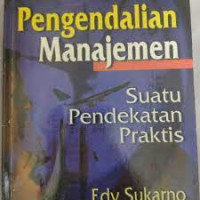 Sistem pengendalian Manajemen : suatu pendekatan praktis