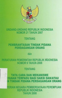 Undang-Undang RI Nomor 21 Tahun 2007 Tentang Pemberantasan Tindak Pidana Perdagangan Orang