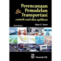 Perencanaan tpemodelan transportasi : Contoh soal dan aplikasi