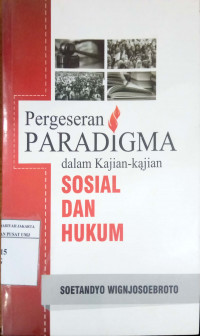 Pergeseran paradigma dalam kajian-kajian sosial dan hukum