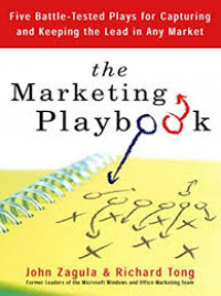 The marketing playbook : five battle-tested plays for capturing and keeping the lead in any market