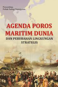 Agenda Poros Maritim Dunia dan Perubahan Lingkungan Strategis