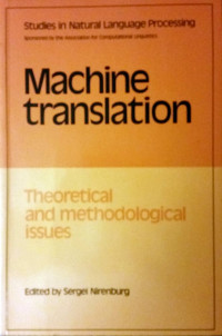 Machine translation : theoretical and methodological issues