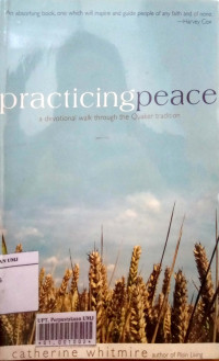 Practicing peace: a devotional walk through the quaker tradition