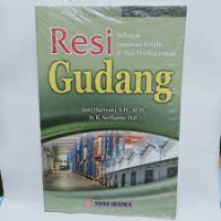 Resi gudang : sebagai jaminan kredit & alat perdagangan