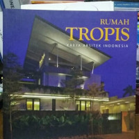 Rumah tropis karya arsitek Indonesia