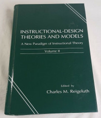 Instructional-design theories and models : a new paradigm of instructional theory