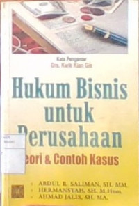 Hukum Bisnis Untuk Perusahaan Teori dan Contoh Kasus