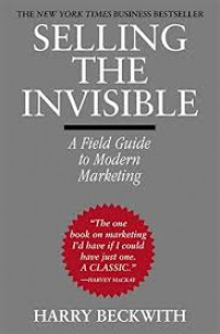 Selling the invisible : a field guide to modern marketing