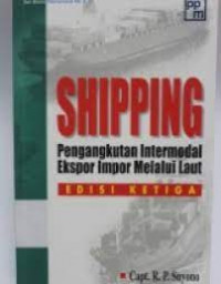 Shipping pengangkutan intermodal ekspor impor melalui laut edisi ketiga