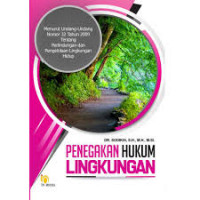 Penegakan Hukum Lingkungan Menurut Undang-undang No 32 Tahun 2009 Tentang Perlindungan dan Pengelolaan Lingkungan Hidup