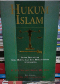 Hukum Islam; Bekal Pengantar Ilmu Hukum dan Tata Hukum Islam di Indonesia