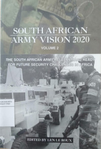 South African army vision 2020 volume 2: the South African army relevant and ready for future security challenges in Africa