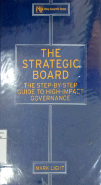 The strategic board: the step-by-step guide to night-impact governance