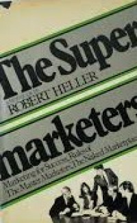 The supermarketers : marketing for success, rules of the master marketers, the naked marketplace