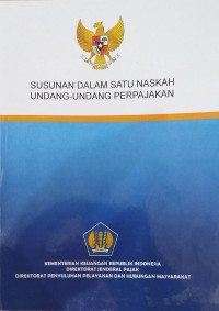 Susunan dalam satu naskah Undang-Undang Perpajakan