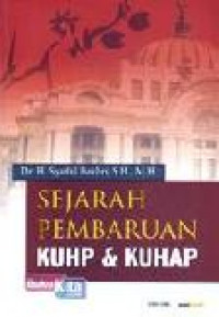 Sejarah Pembaruan KUHP dan KUHAP