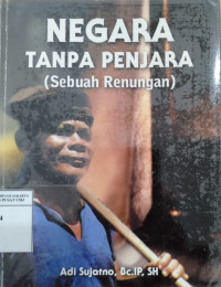 Negara tanpa penjara (sebuah renungan)