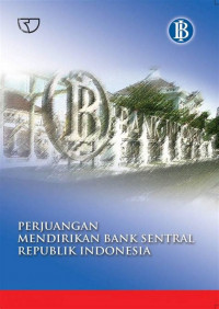 Perjuangan mendirikan bank central republik indonesia