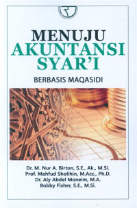 Menuju akuntansi syar' i berbasis maqasidi