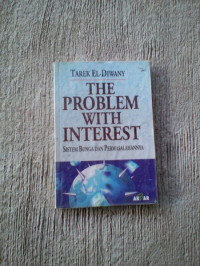 the Problem with Interest : Sistem Bunga dan Permasalahannya