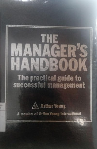 the manager's handbook the practical guide to successful management