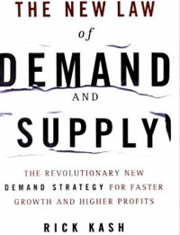 The  new law of demand and supply : The revolutionary new demand strategy for faster growth and higher profits