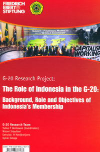 The role of Indonesia in the G-20: background, role, and objectives of Indonesia's membership: G-20 research project