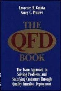 The QFD book : the team approach to solving problems and satisfying customers through quality function deployment