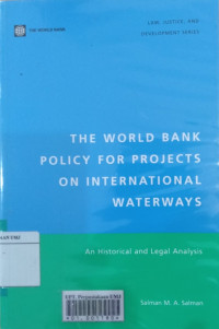 The World Bank policy for projects on international waterways: an historical and legal analysis