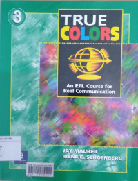 True colors : an EFL course for real communication. Volume 3