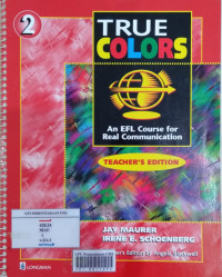 True colors : an EFL course for real communication.  Volume 2. Teacher's edition
