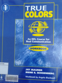 True colors : an EFL course for real communication.  Volume 1. Workbook