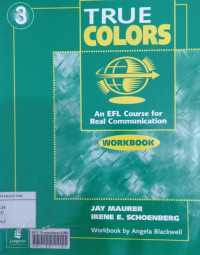 True colors : an EFL course for real communication.  Volume 3. Workbook