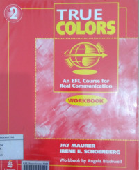 True colors : an EFL course for real communication.  Volume 2. Workbook