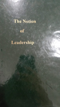 The Notion Of Leadership