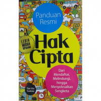 Panduan Resmi Hak Cipta Dari Mendaftar, Melindungi, Hingga Menyelesaikan Sengketa