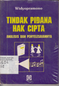 Tindak Pidana Hak Cipta; Analisis dan Penyelesaiannya