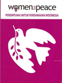 Women for peace : perempuan untuk perdamaian Indonesia