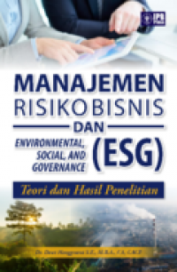 Manajemen risiko bisnis dan Environmental, Social, and Governance (ESG) : teori dan hasil penelitian