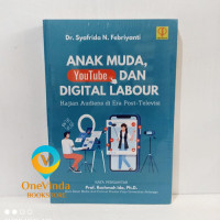 Anak muda, Youtube dan digital labour : kajian audiens di era post-televisi