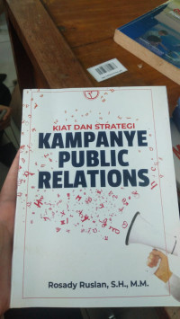 Kiat dan Strategi Kampanye Public Relations