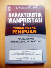 Karakteristik Wanprestasi dan Tindak Pidana Penipuan yang Lahir Dari Hubungan Kontraktual