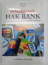 Pembatasan Hak Bank Selaku Kreditor Separatis dalam Proses Kepailitas