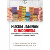 Hukum Jaminan di Indonesia; Kajian Berdasarkan Hukum Nasional dan Prinsip Ekonomi Syariah