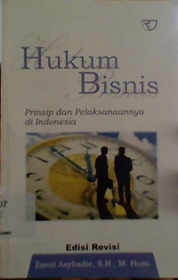 Hukum Bisnis; Prinsip dan Pelaksanaannya