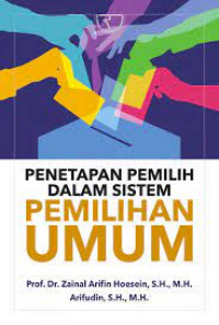 Penetapan Pemilih Dalam Sistem Pemilihan Umum