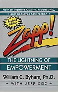 Zapp! : the lightning of empowerment : how to improve productivity, quality, and employee satisfaction